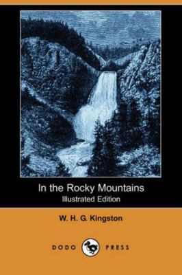 In the Rocky Mountains (Illustrated Edition) (D... 1406528927 Book Cover