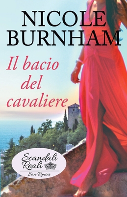 Il bacio del cavaliere [Italian] 1941828663 Book Cover