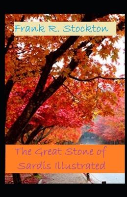 The Great Stone of Sardis Illustrated B085RS9J6V Book Cover