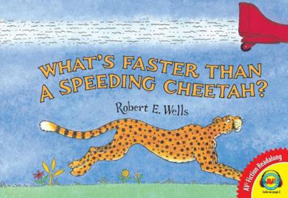 What's Faster Than a Speeding Cheetah? 1619131536 Book Cover