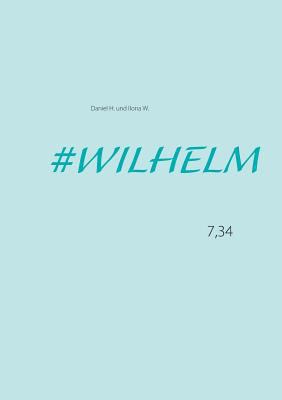 Wilhelm: 7,34 [German] 3732293203 Book Cover