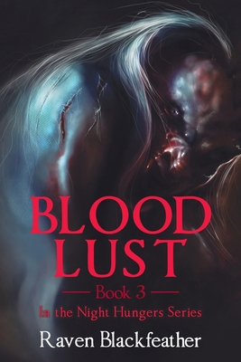 Blood Lust: Book 3 1796094498 Book Cover