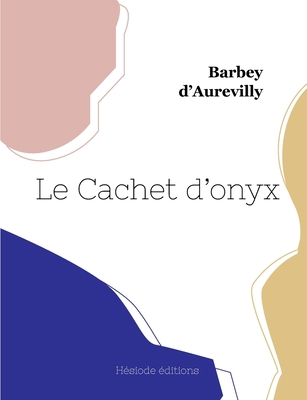 Le Cachet d'onyx [French] 2493135466 Book Cover