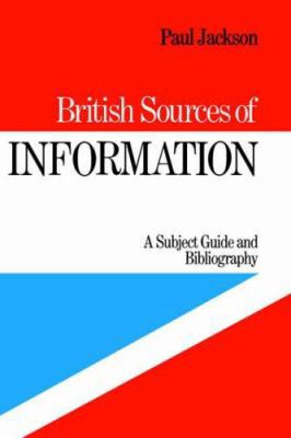 British Sources of Information: A Subject Guide... 0710206968 Book Cover