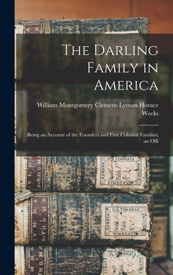 The Darling Family in America: Being an Account... 1015521053 Book Cover