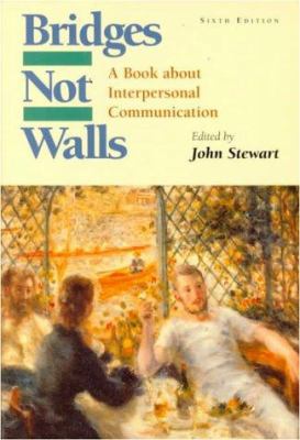 Bridges Not Walls: A Book about Interpersonal C... 0070615497 Book Cover