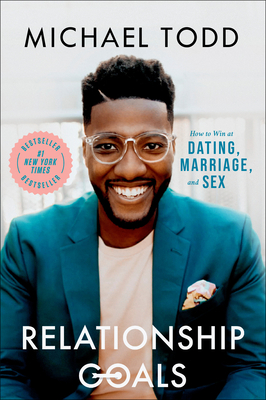 Relationship Goals: How to Win at Dating, Marri... 0593192575 Book Cover