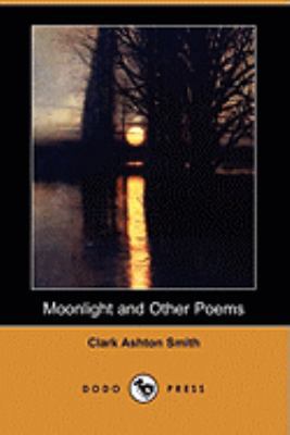 Moonlight and Other Poems 1409949494 Book Cover
