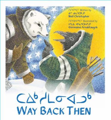 Way Back Then (Inuktitut) [Inuktitut] 1772270148 Book Cover