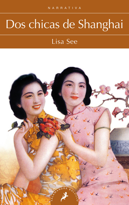 DOS Chicas de Shanghai / Shanghai Girls [Spanish] 8498385121 Book Cover