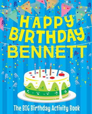 Happy Birthday Bennett - The Big Birthday Activ... 1986946355 Book Cover