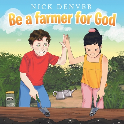 Be a Farmer for God 1664214739 Book Cover