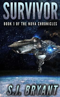 Survivor: Book 1 of the Nova Chronicles 1505407877 Book Cover