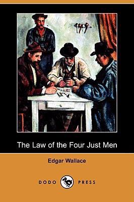 The Law of the Four Just Men (Dodo Press) 1406573116 Book Cover