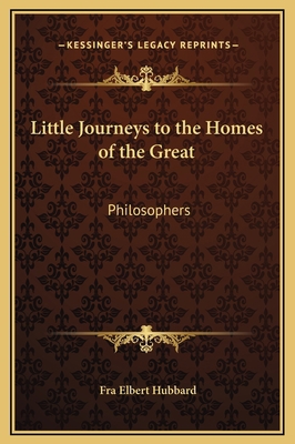 Little Journeys to the Homes of the Great: Phil... 1169345913 Book Cover