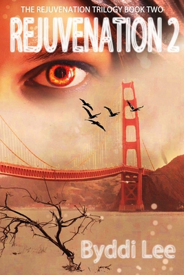 Rejuvenation Book 2: The Rejuvenation Trilogy 0990769569 Book Cover