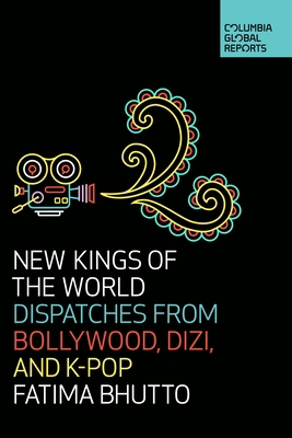New Kings of the World: Dispatches from Bollywo... 1733623701 Book Cover