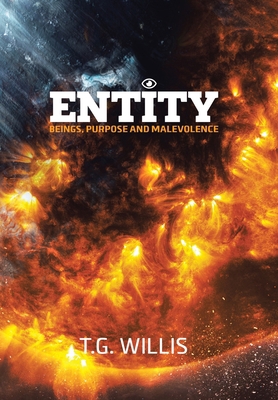 Entity: Beings, Purpose and Malevolence 1504320832 Book Cover