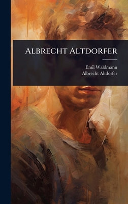 Albrecht Altdorfer 1024070182 Book Cover