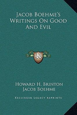 Jacob Boehme's Writings On Good And Evil 1169185797 Book Cover