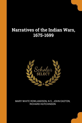 Narratives of the Indian Wars, 1675-1699 0344199851 Book Cover