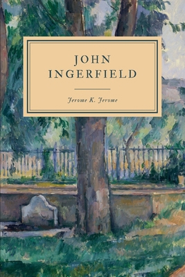 John Ingerfield: and Other Stories B07Y4KVKGD Book Cover