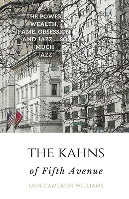 The KAHNS of Fifth Avenue: the Crazy Rhythm of ... 1916146589 Book Cover