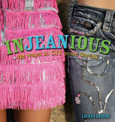 Injeanious: 52 Ways to DIY Denim 0823051080 Book Cover