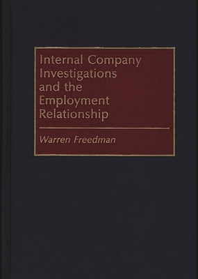 Internal Company Investigations and the Employm... 0899308759 Book Cover