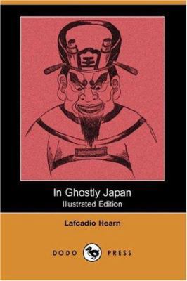 In Ghostly Japan (Dodo Press) 1406544345 Book Cover