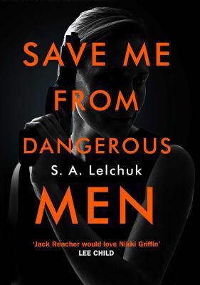 Save Me from Dangerous Men 1471183149 Book Cover
