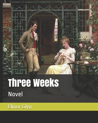 Three Weeks: Novel 1790956919 Book Cover