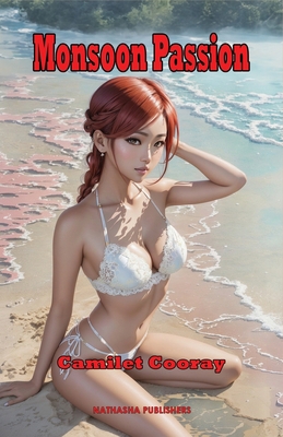 Monsoon Passion: Erotic Echoes from the Archipe... B0C9S8B4JG Book Cover