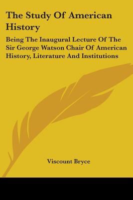 The Study Of American History: Being The Inaugu... 054847267X Book Cover