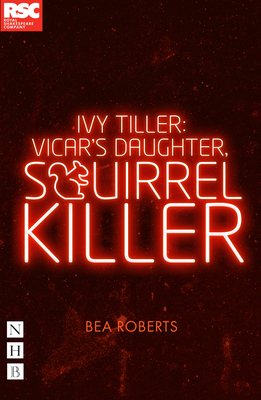 Ivy Tiller: Vicar's Daughter, Squirrel Killer 1839041293 Book Cover