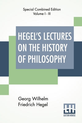 Hegel's Lectures On The History Of Philosophy (... 9389560861 Book Cover