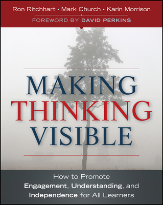Making Thinking Visible: How to Promote Engagem... 047091551X Book Cover