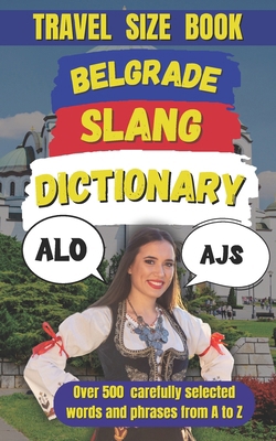 Belgrade Slang Dictionary: 500 Slang Expression... B0F2FS7627 Book Cover