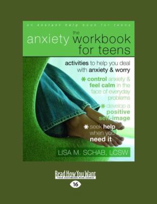 The Anxiety Workbook for Teens: Activities to h... 145876270X Book Cover