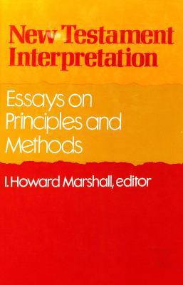 New Testament Interpretation: Essays on Princip... 0802835031 Book Cover