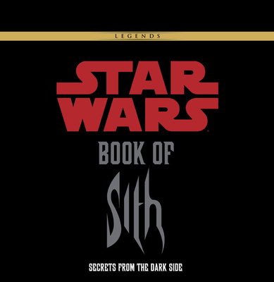 Star Wars: Book of Sith (Deluxe Edition): Secre... 1603803793 Book Cover