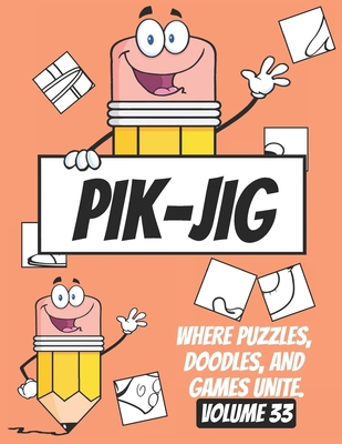 PIK-JIG Puzzles: Drawing Hidden Wonders with Ev... B0CVDJJFYC Book Cover