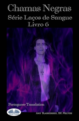 Chamas Escuras (Laços de Sangue Livro 6): Série... [Portuguese] 8835427371 Book Cover