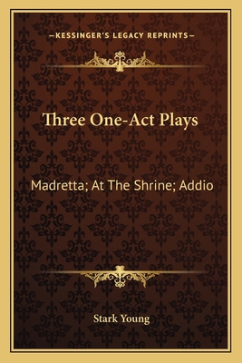 Three One-Act Plays: Madretta; At The Shrine; A... 1163704105 Book Cover