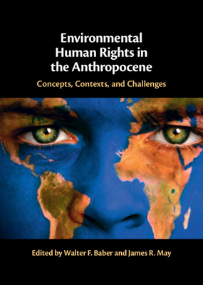 Environmental Human Rights in the Anthropocene 1316510778 Book Cover
