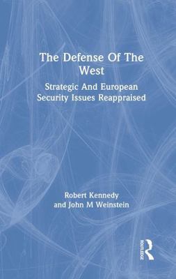 The Defense of the West: Strategic and European... 0367306662 Book Cover