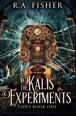 The Kalis Experiments: Premium Hardcover Edition 103430433X Book Cover