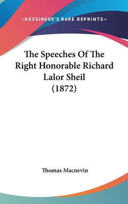 The Speeches Of The Right Honorable Richard Lal... 1436544661 Book Cover