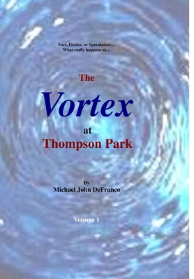 The Vortex @ Thompson Park 1 1365162923 Book Cover
