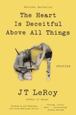 The Heart Is Deceitful Above All Things: Stories 0062641271 Book Cover